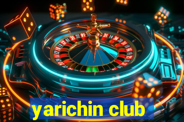 yarichin club